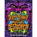 Dirty Donny Must Be Destroyed: The Art of Donny Gillies