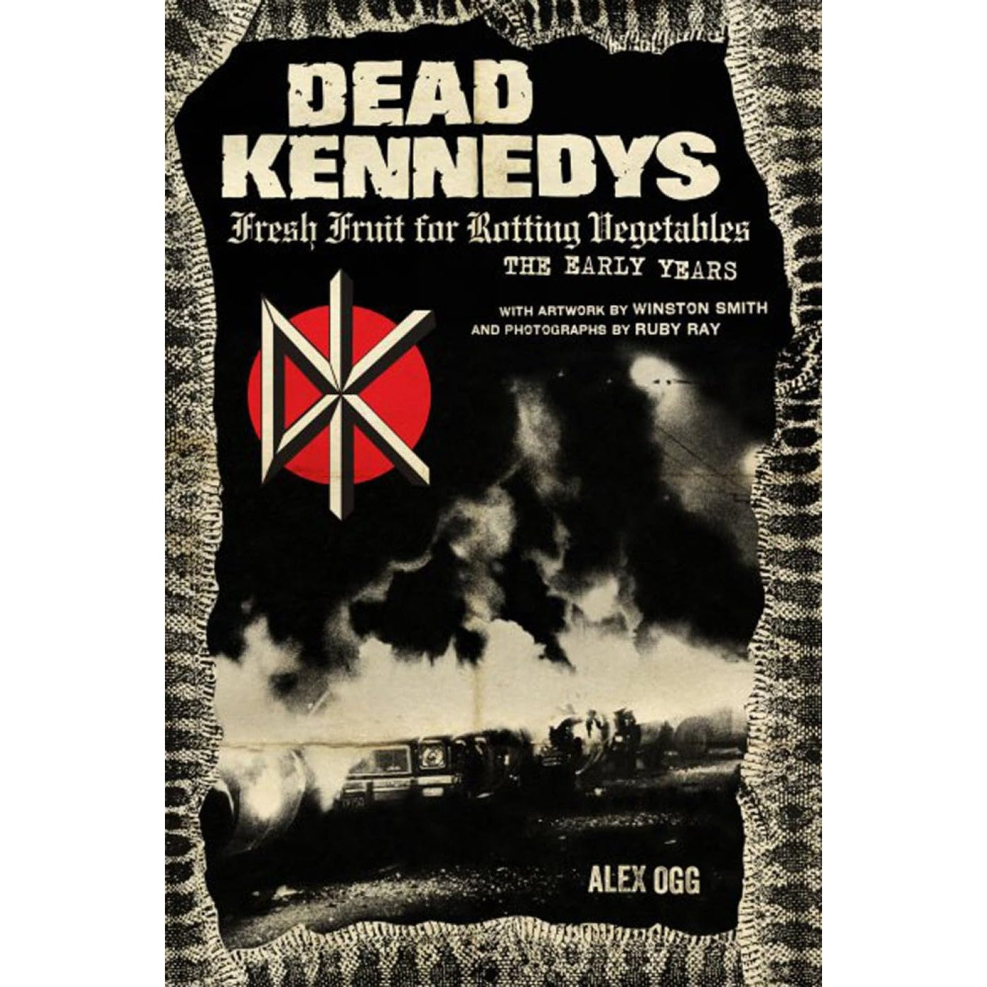 Dead Kennedys: Fresh Fruit for Rotting Vegetables, The Early Years