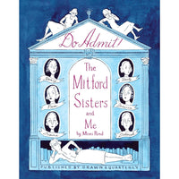 Do Admit: The Mitford Sisters and Me