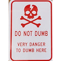 Do Not Dumb Sticker