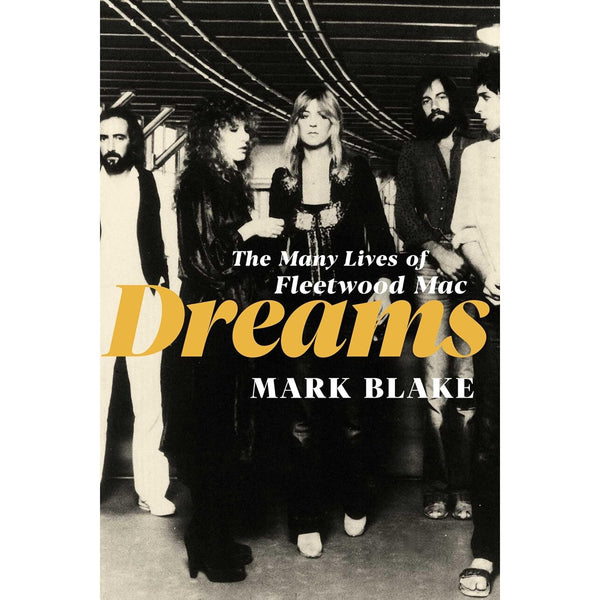 Dreams: The Many Lives of Fleetwood Mac