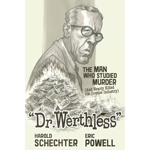 Dr. Werthless: The Man Who Studied Murder