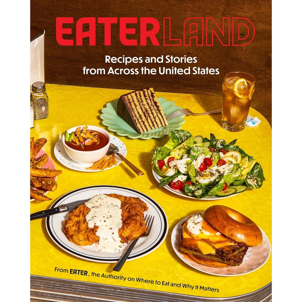 Eaterland: Recipes and Stories from Across the United States