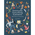 Eventually Everything Connects
