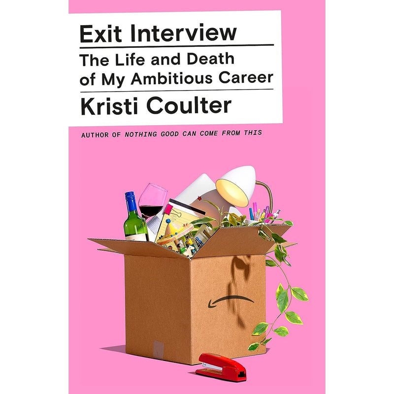 Exit Interview: The Life and Death of My Ambitious Career 