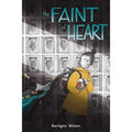 Faint Of Heart
