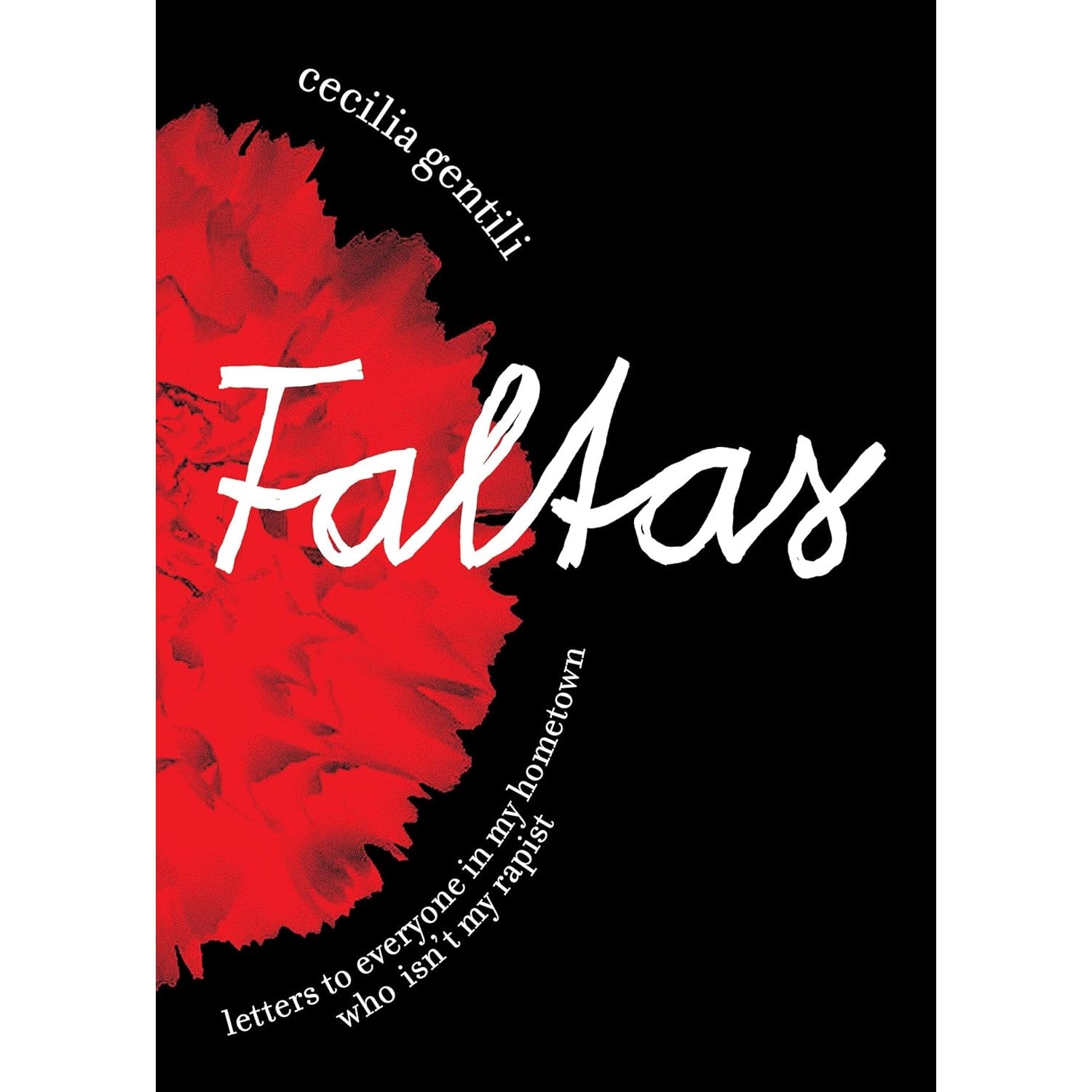 Faltas: Letters to Everyone in My Hometown Who Isn't My Rapist
