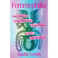 Femmephilia: Love Letters to Trans Mermaids, Queer Mothers, and Marilyn Monroe