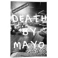 Fastfoodlegend Presents: Death By Mayo