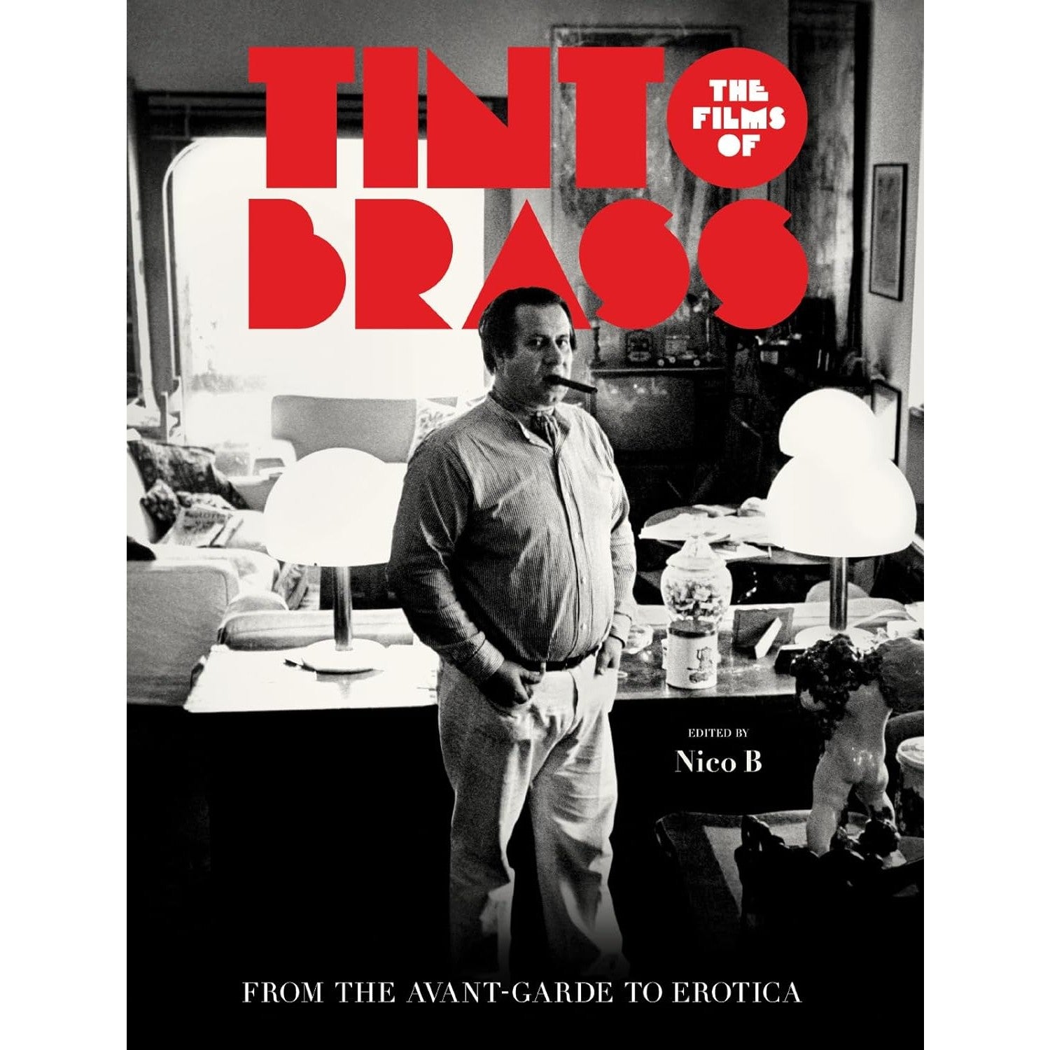 The Films of Tinto Brass: From the Avant-Garde to Erotica – Atomic Books