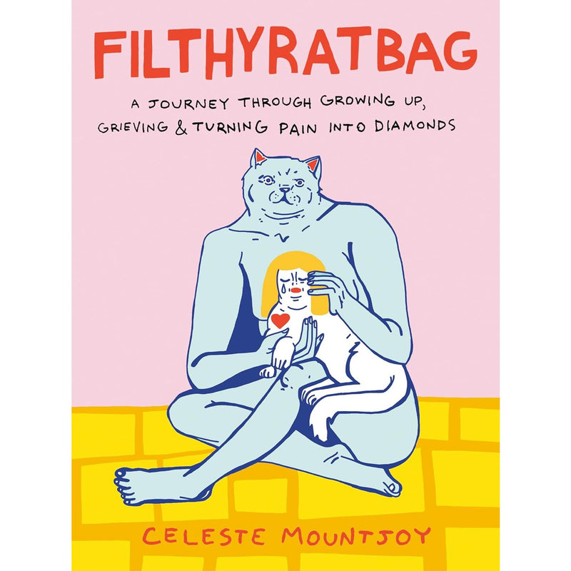 Filthyratbag: A Journey Through Growing Up, Grieving And Turning Pain into Diamonds
