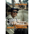Flagrant, Self-Destructive Gestures: A Biography of Denis Johnson