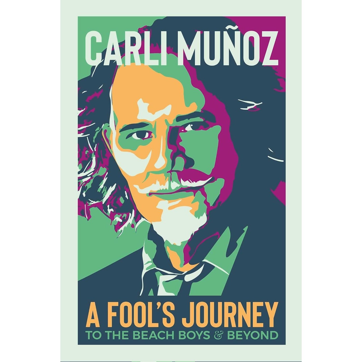 A Fool's Journey: To the Beach Boys and Beyond