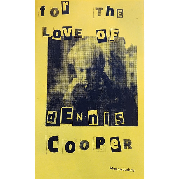 For The Love Of Dennis Cooper