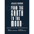 From the Earth to the Moon: Annotated for Our Spacefaring Age 