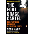 Fort Bragg Cartel: Drug Trafficking and Murder in the Special Forces