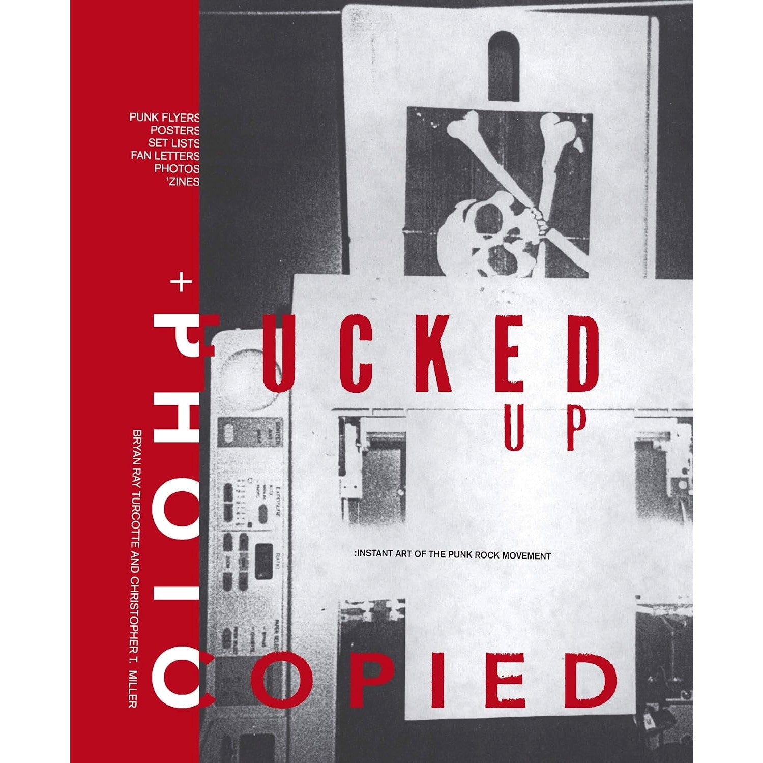 アート・デザイン・音楽 Fucked Up+Photocopied Instant Art Punk Fucked Up And Photocopied: Instant Art of the Punk Rock Movement