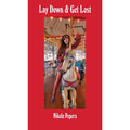 Lay Down & Get Lost