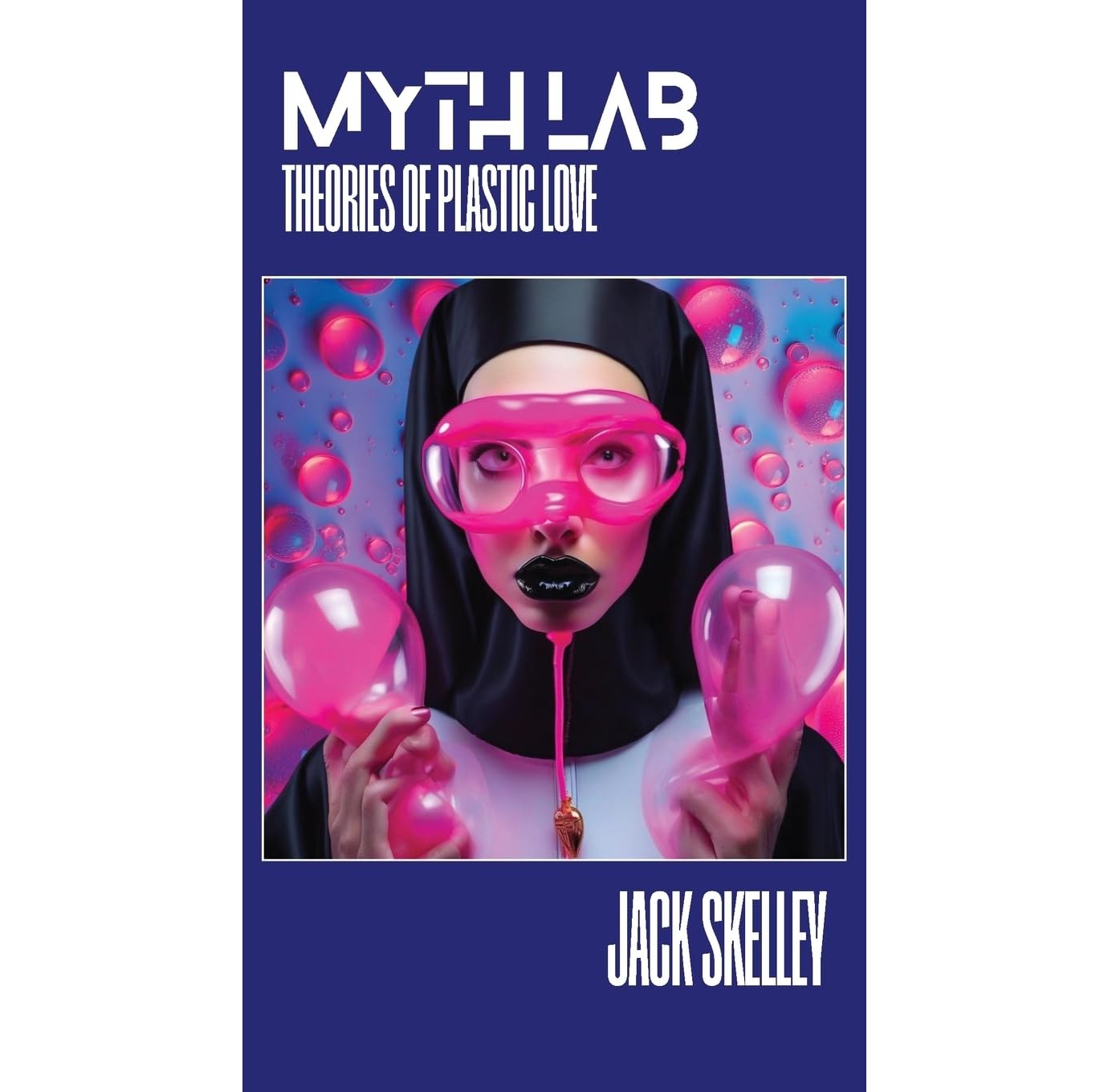 Myth Lab: Theories of Plastic Love
