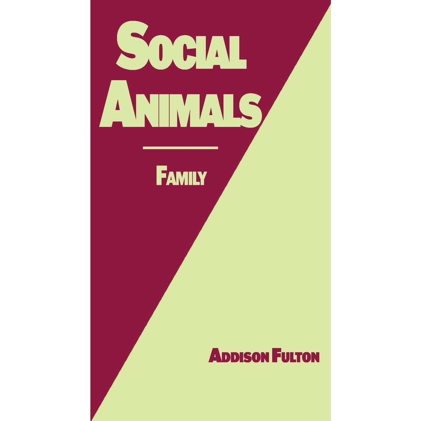 Social Animals: Family