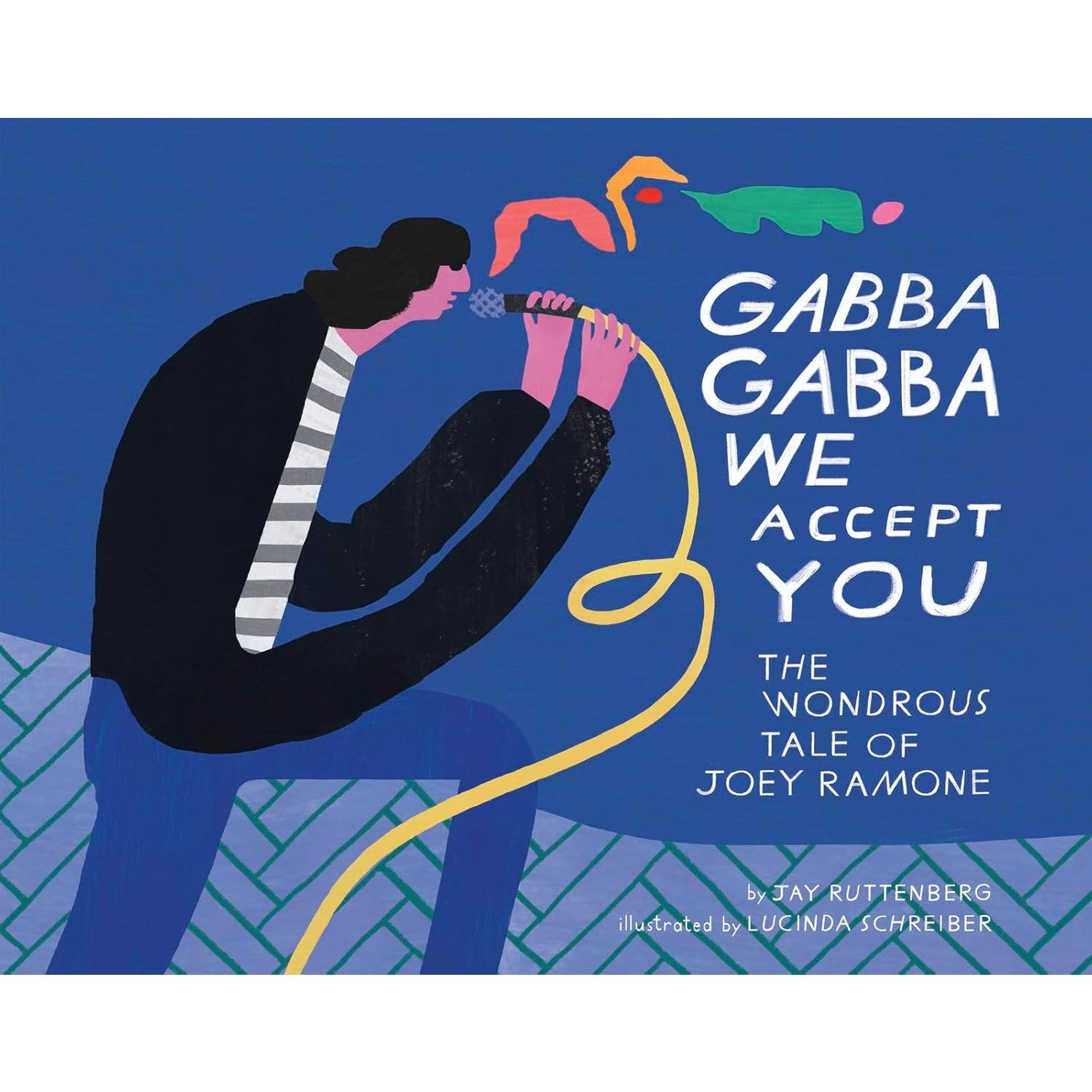 Gabba Gabba We Accept You: The Wondrous Tale of Joey Ramone 