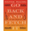 Go Back and Fetch It: Recovering Early Black Music in the Americas for Fiddle and Banjo