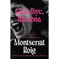 Goodbye, Ramona: A Novel