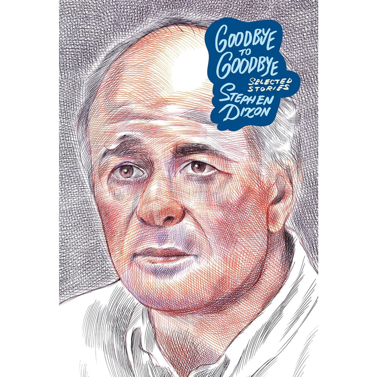 Goodbye to Goodbye: Selected Stories