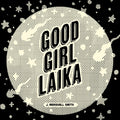 Good Girl Laika
