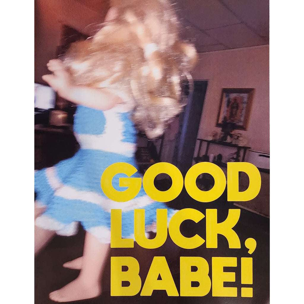 Good Luck, Babe!