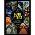 Goth Atlas: A Guide to the World's 500 Most Spooky and Macabre Places