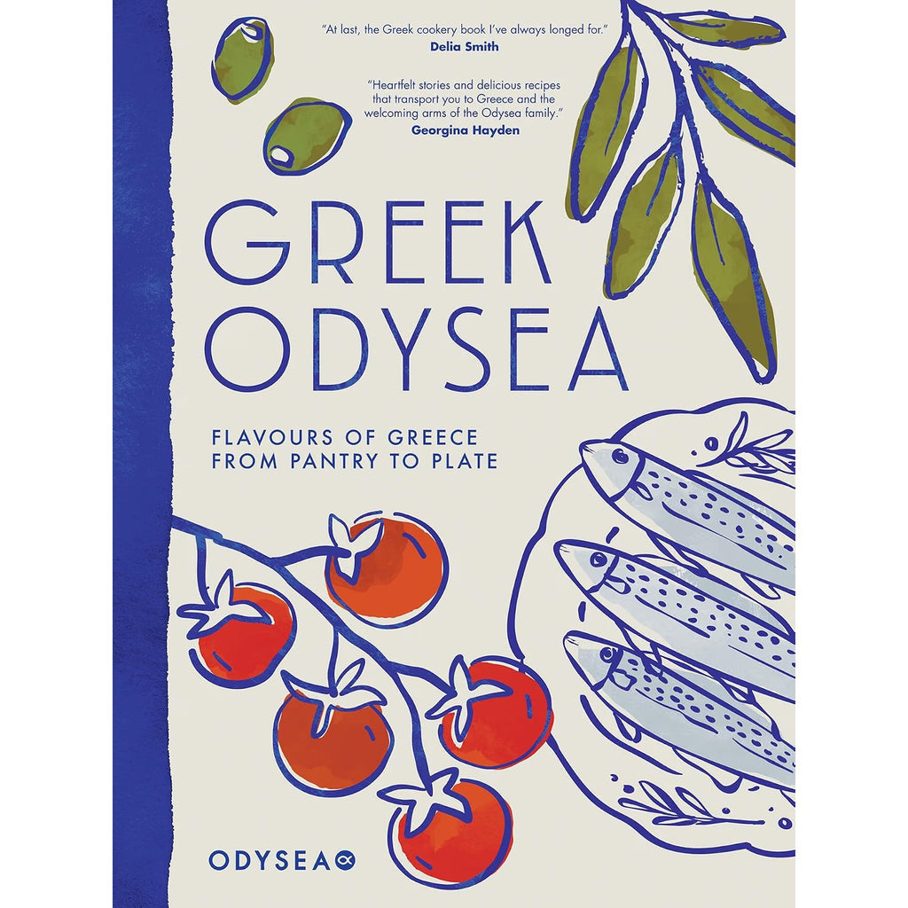 Greek Odysea: Flavours of Greece from Pantry to Plate