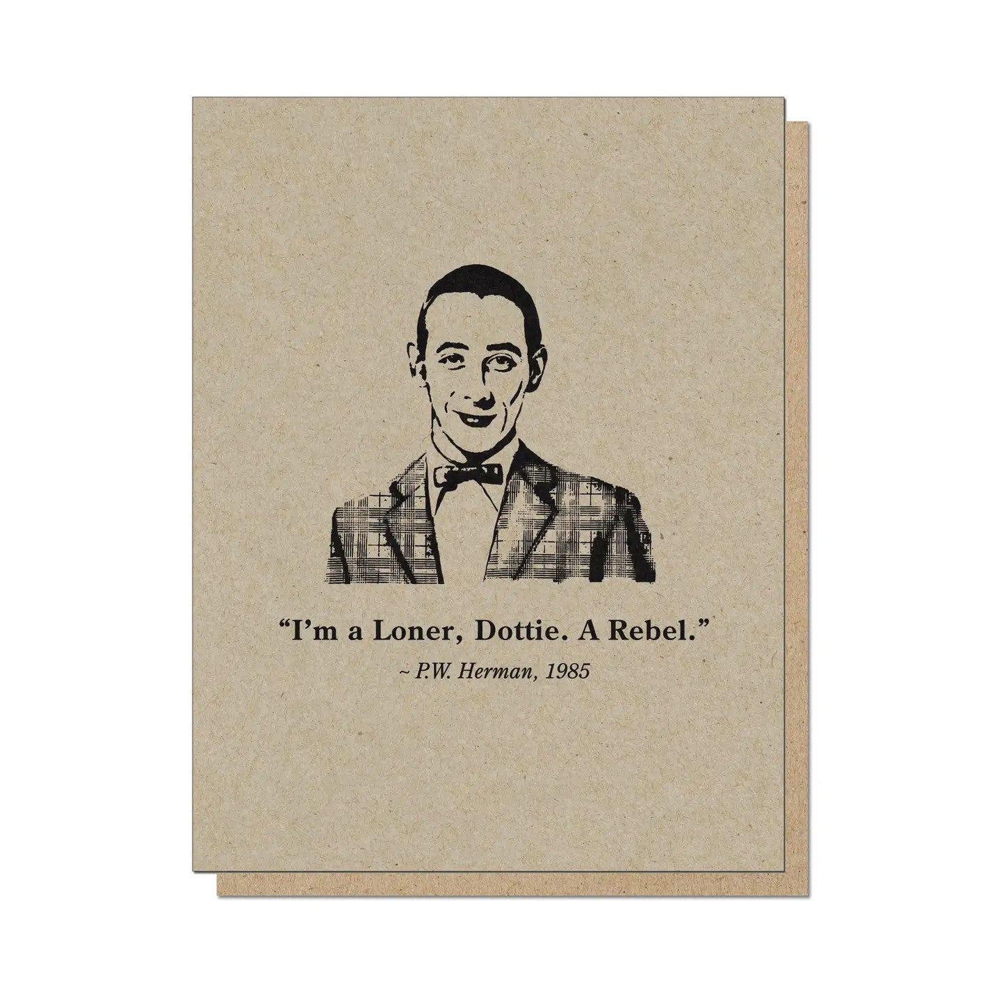 Loner, Rebel, Peewee Card