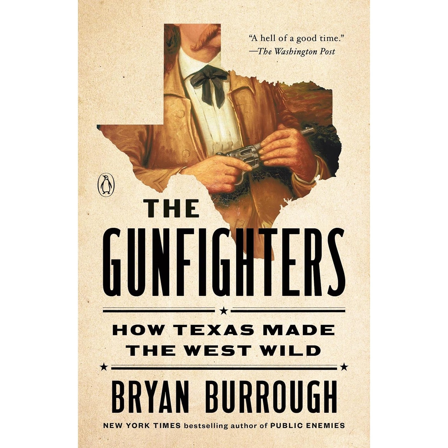 The Gunfighters: How Texas Made the West Wild
