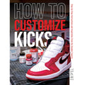 How to Customize Kicks: Step-by-Step Instructions and Inspiration from the Sneaker Experts