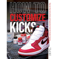 How to Customize Kicks: Step-by-Step Instructions and Inspiration from the Sneaker Experts