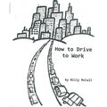 How to Drive to Work