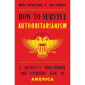 How to Survive Authoritarianism: A Russian's Phrasebook for Everyday Life in America