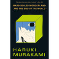 Hard-Boiled Wonderland and the End of the World: A Novel