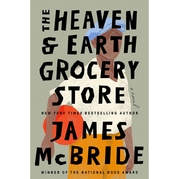 The Heaven And Earth Grocery Store: A Novel