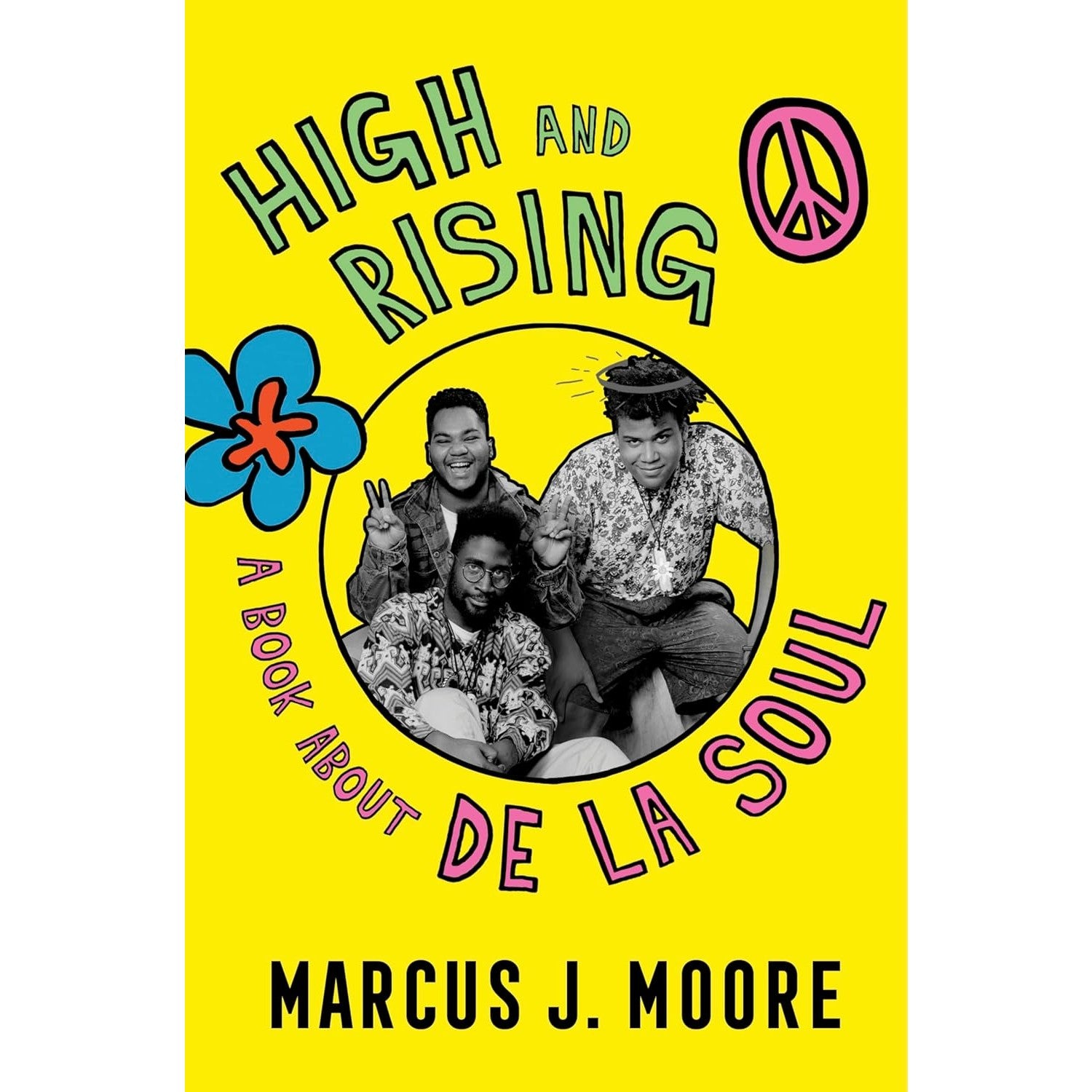 High And Rising: A Book About De La Soul