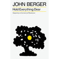 Hold Everything Dear: Dispatches on Survival and Resistance