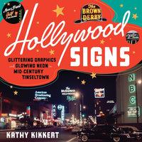 Hollywood Signs: Glittering Graphics and Glowing Neon in Mid-Century Tinseltown 