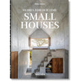 Homes For Our Time: Small Houses.