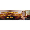 Honk If Heartbreak Feels Good Sticker