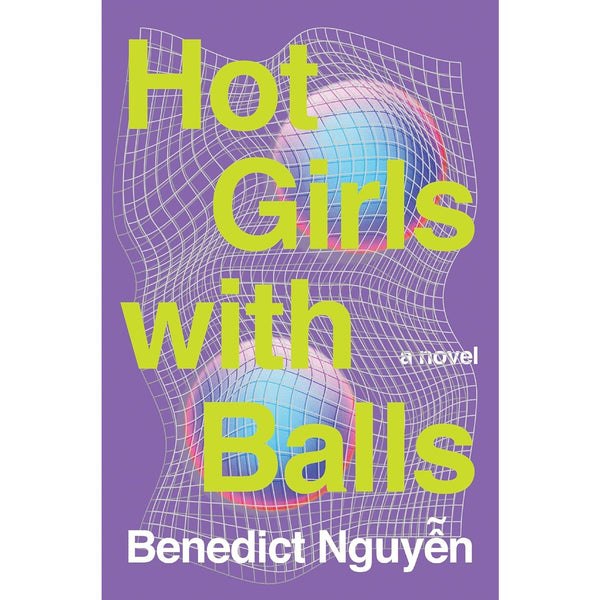 Hot Girls with Balls: A Novel