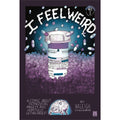 I Feel Weird #1