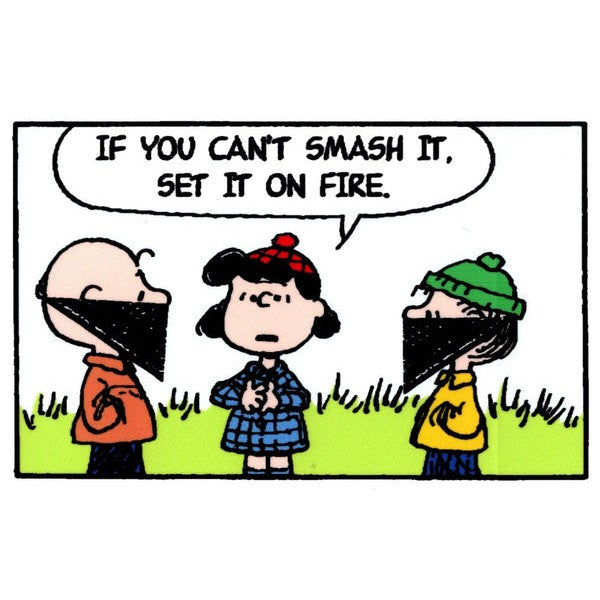 If You Can't Smash It, Set It On Fire Sticker