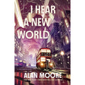 I Hear a New World: A Novel
