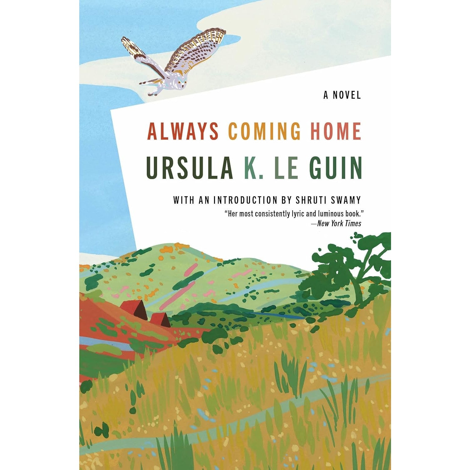 Always Coming Home: A Novel